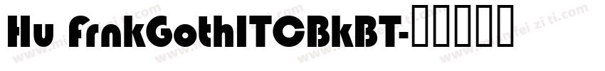 Hu FrnkGothITCBkBT字体转换